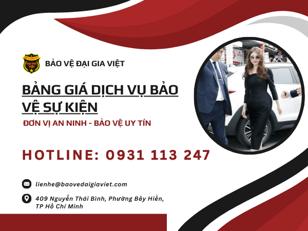 Bảng Giá Dịch Vụ Bảo Vệ Sự Kiện | Đại Gia Việt Minh Bạch