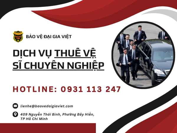 Dịch vụ cho Thuê Vệ Sĩ Chuyên Nghiệp